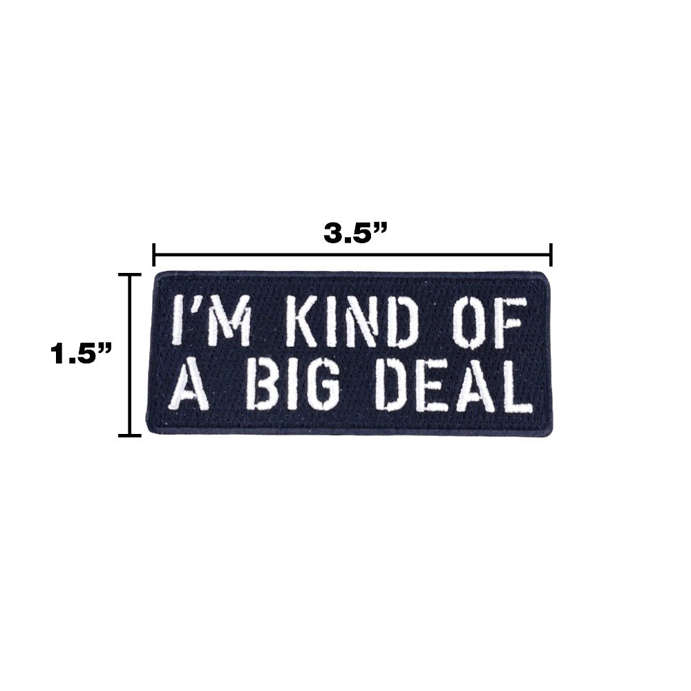 I'M KIND OF A BIG DEAL Morale Patch