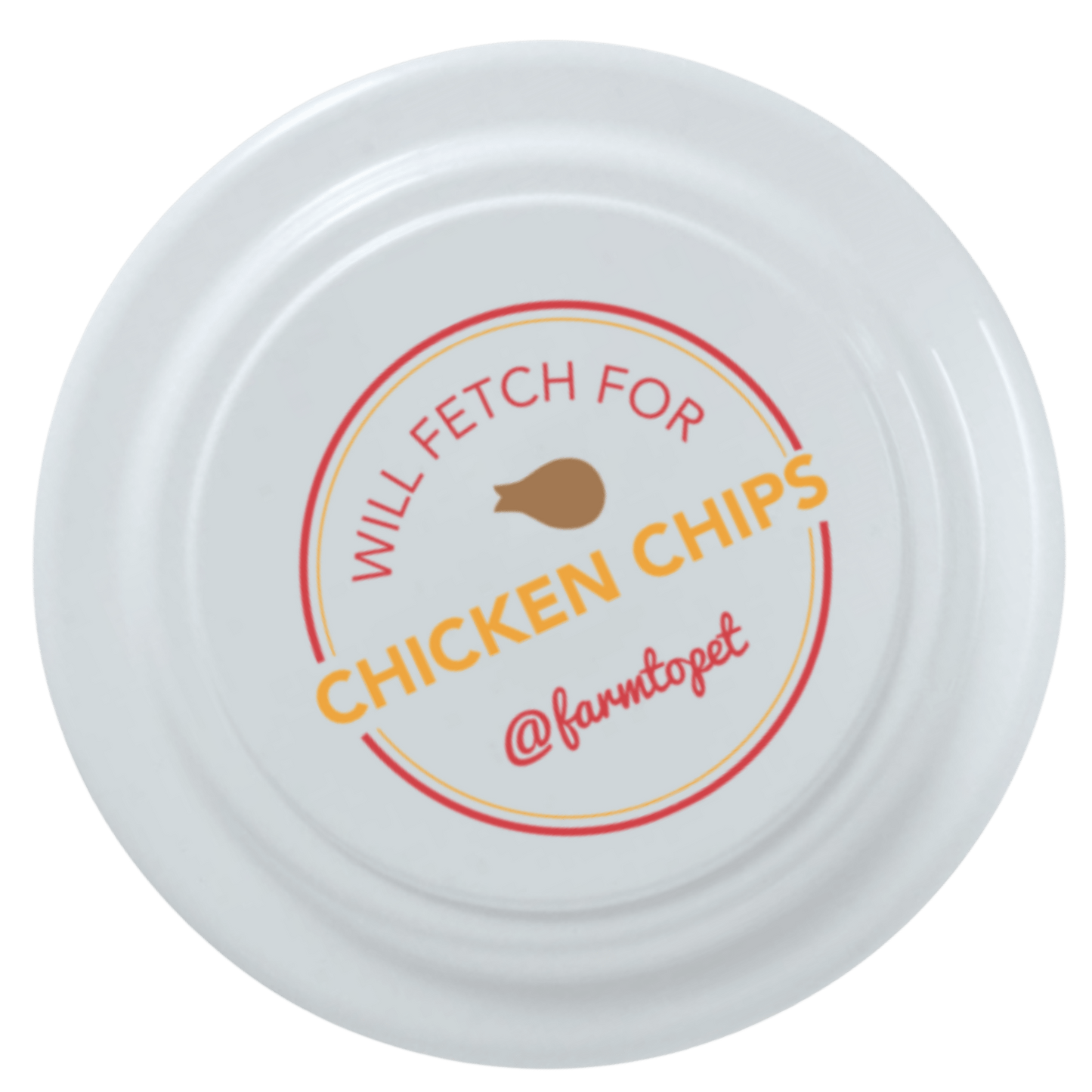 Farm to Pet Will Fetch for Chicken Chips Dog Frisbee