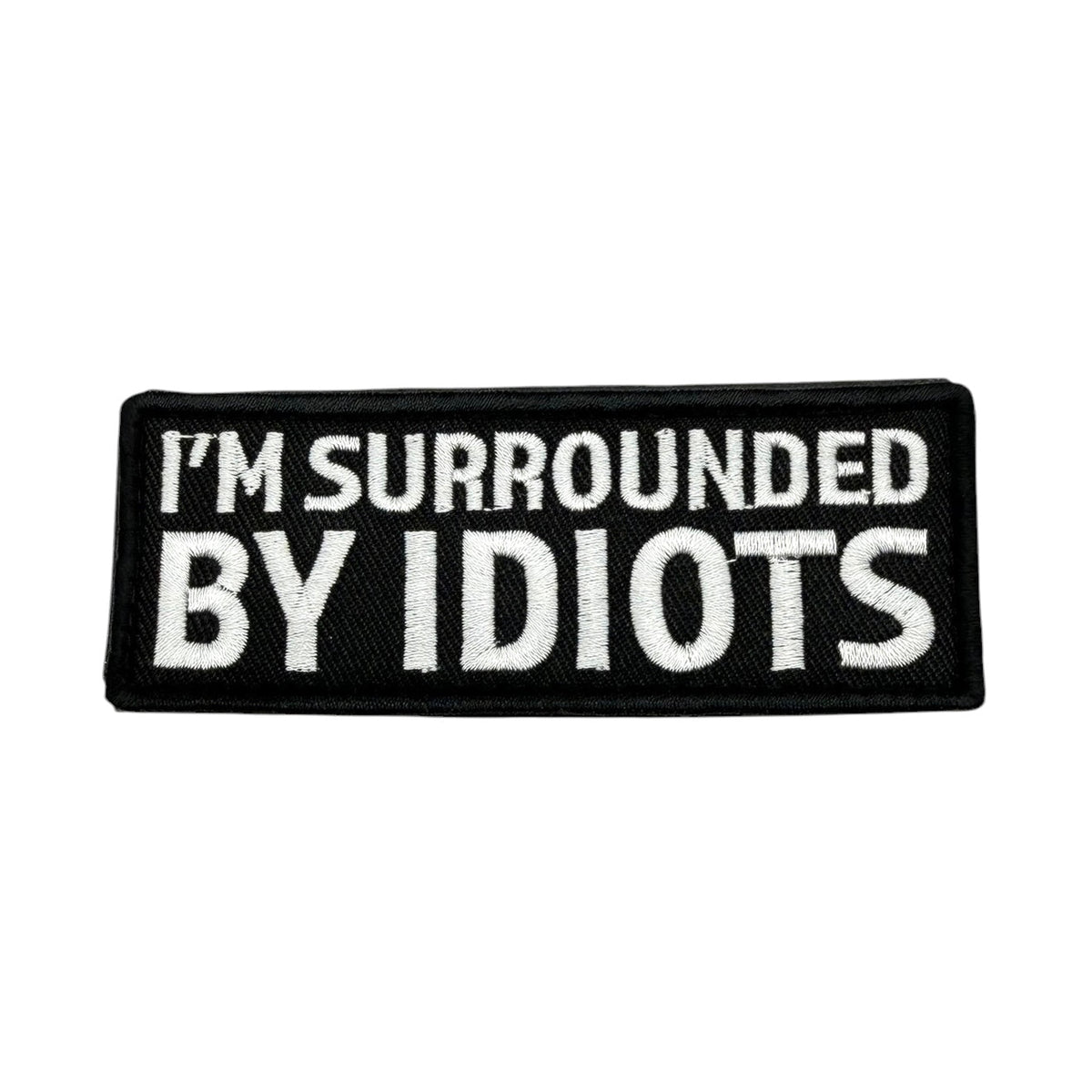 I'm Surrounded by Idiots Morale Patch