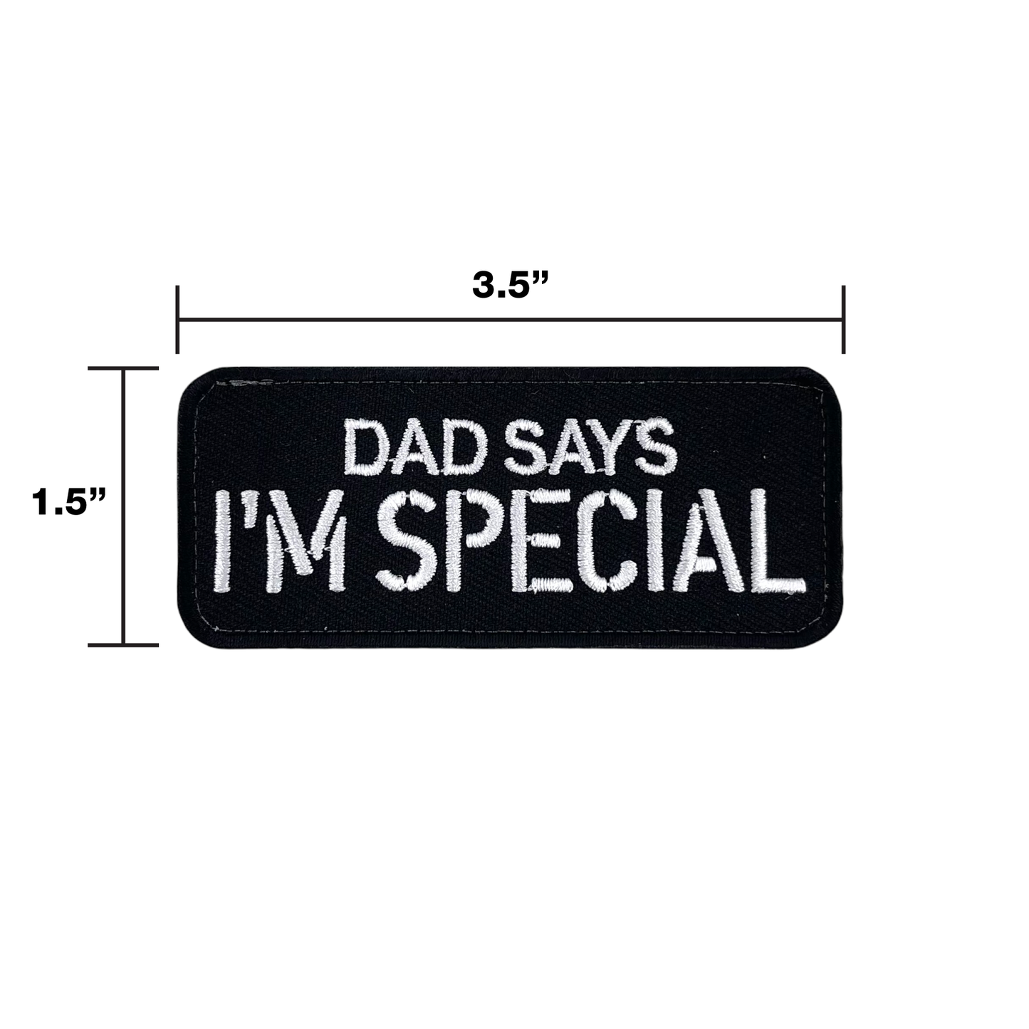 DAD SAYS I’M SPECIAL Morale Patch