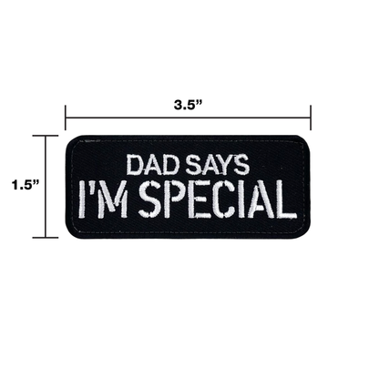 DAD SAYS I’M SPECIAL Morale Patch